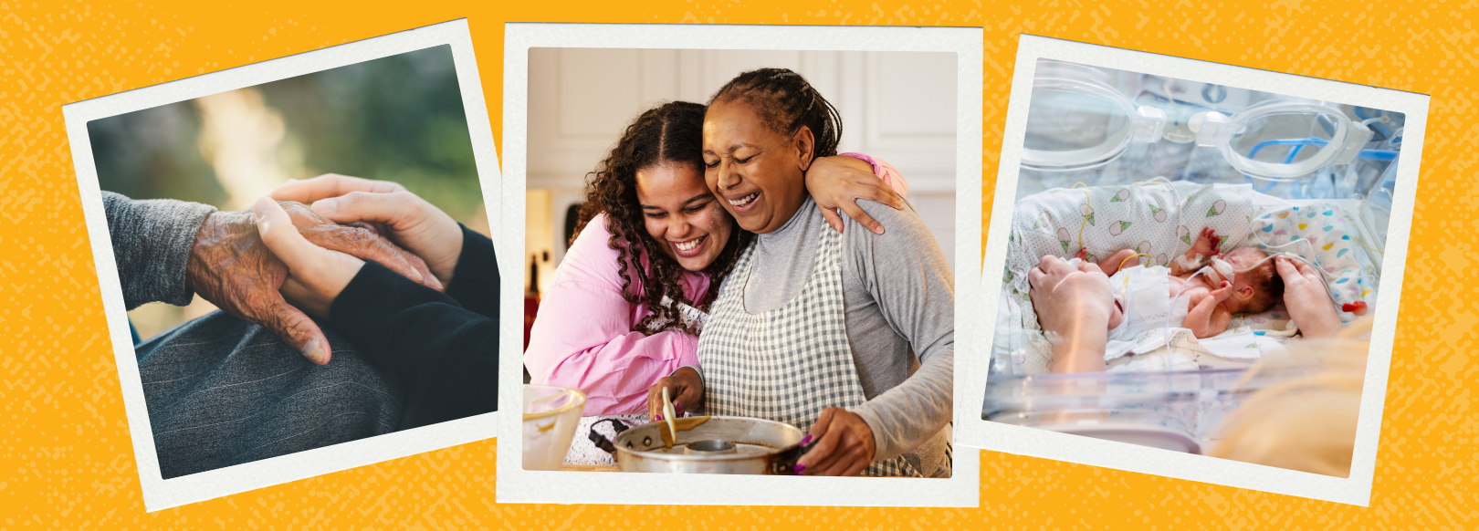 Graphic shows 3 different images: two hands holding, a teen embracing an older woman, and a newborn baby in the NICU