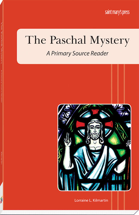 The Paschal Mystery - A Primary Source Reader