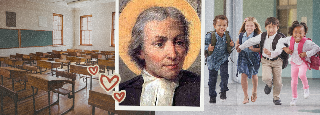 Image of Saint John Baptist de La Salle with an image of a classroom and children running with backpacks